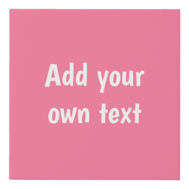 Custom. Pink. Faux Canvas Print (Front)
