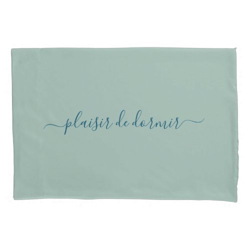 Custom Plaisir De Dormir in Blue Pillowcase