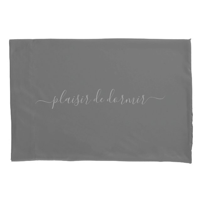 Custom Plaisir De Dormir in Gray Pillowcase (Front)