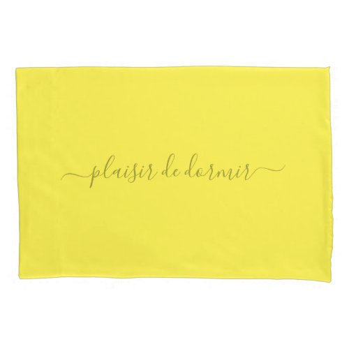 Custom Plaisir De Dormir in Yellow Pillowcase