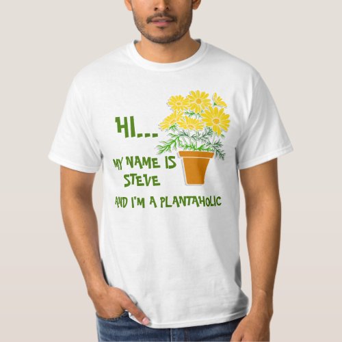 Custom Plantaholics Anonymous Plant Lover Gardener T_Shirt