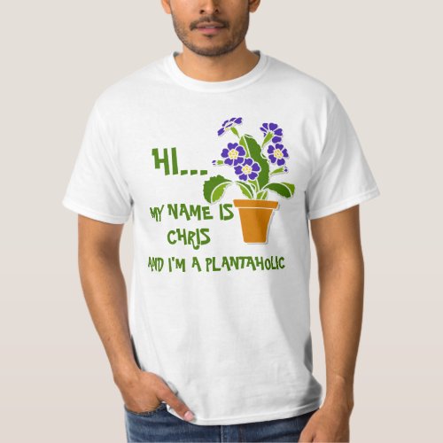 Custom Plantaholics Anynomous Plant Lovers T_Shirt