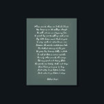 Custom Poem Print on Canvas<br><div class="desc">Add your favorite poem or verse to this high quality gallery wrap canvas. Customize the text,  font and size to make a memorable gift for yourself or loved one to admire and be inspired for years to come.</div>