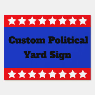 Custom Political sign, personalized Political Sign