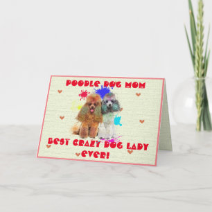 Custom Poodle Mom Dog Best Crazy Dog Lady Card