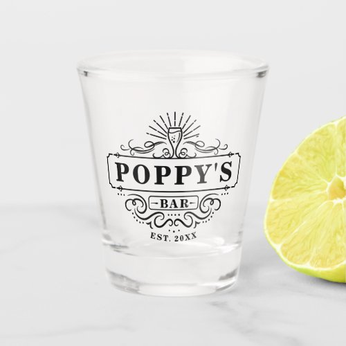 Custom Poppys Bar Year Established Shot Glass