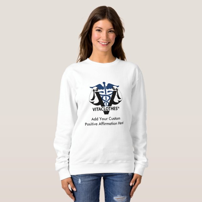 Custom Positive Affirmations by Vitaclothes Sweatshirt (Front Full)