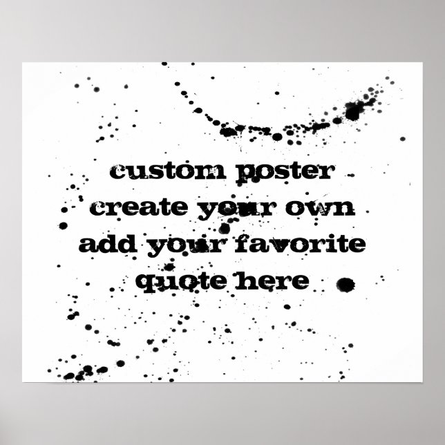 custom poster add your own quote black and white (Front)