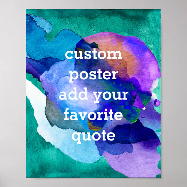 custom poster add your own quote watercolor | Zazzle