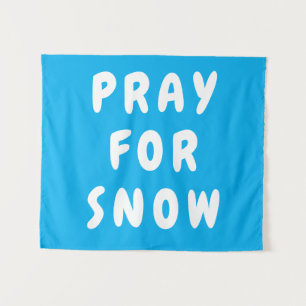 Custom Pray for Snow Banner Personalized Boho Wall Tapestry