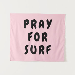 Custom Pray for Surf Banner Personalized Boho Wall Tapestry