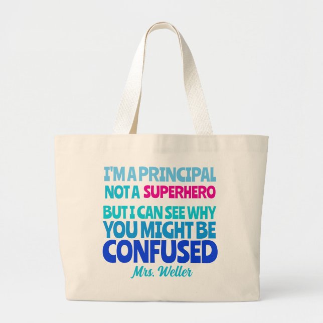 Custom Principal Funny Not a SUPERHERO Large Tote Bag (Front)
