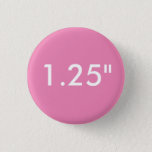 Custom Print 1.25&quot; Small Round Button Template at Zazzle