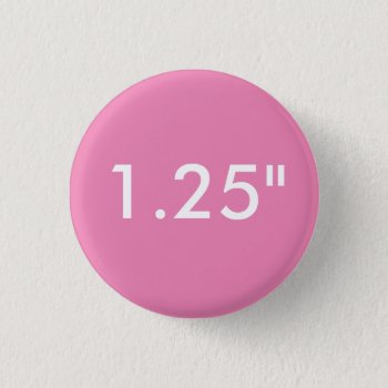 Custom Print 1.25" Small Round Button Template by ZazzleTemplateBlanks at Zazzle
