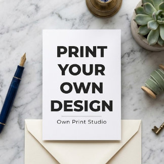 Custom Print Your Own | Printing My Own To Order Card