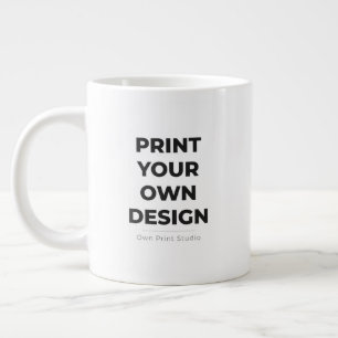 Custom Print Your Own Printing My Own To Order Giant Coffee Mug