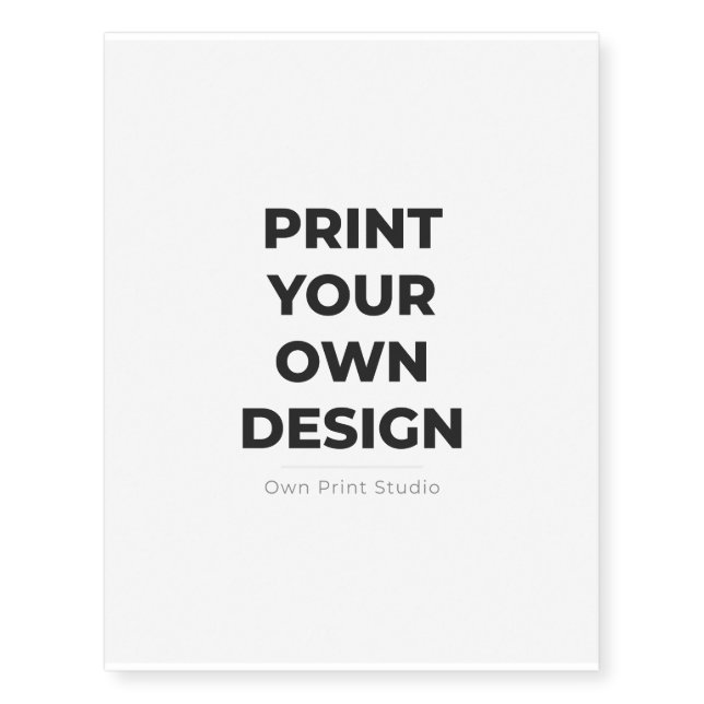 Custom Print Your Own | Printing My Own To Order Temporary Tattoos (Front)