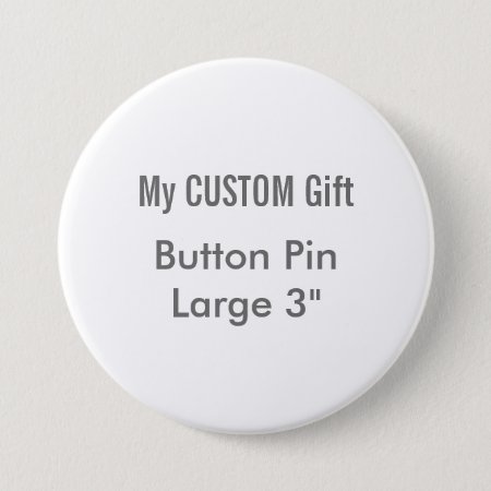 Custom Printed 3" Large Round Button Badge