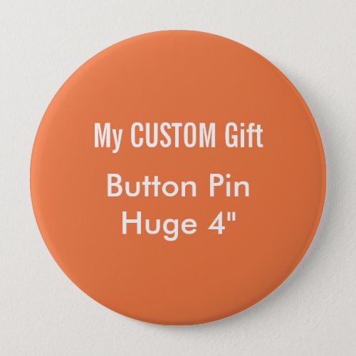 Custom Printed 4 Huge Button Badge Pin ORANGE