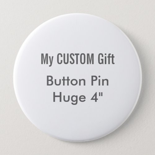 Custom Printed 4 Huge Round Button Badge