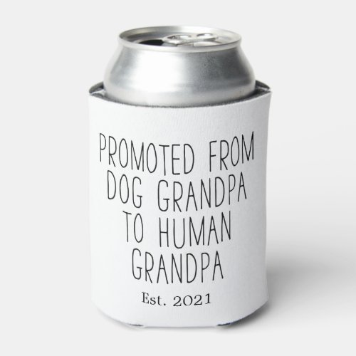 Custom Promoted To Human Grandpa Funny  Can Cooler