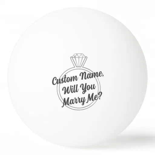 Custom Proposal | Creative Will You Marry Me? Ping Pong Ball