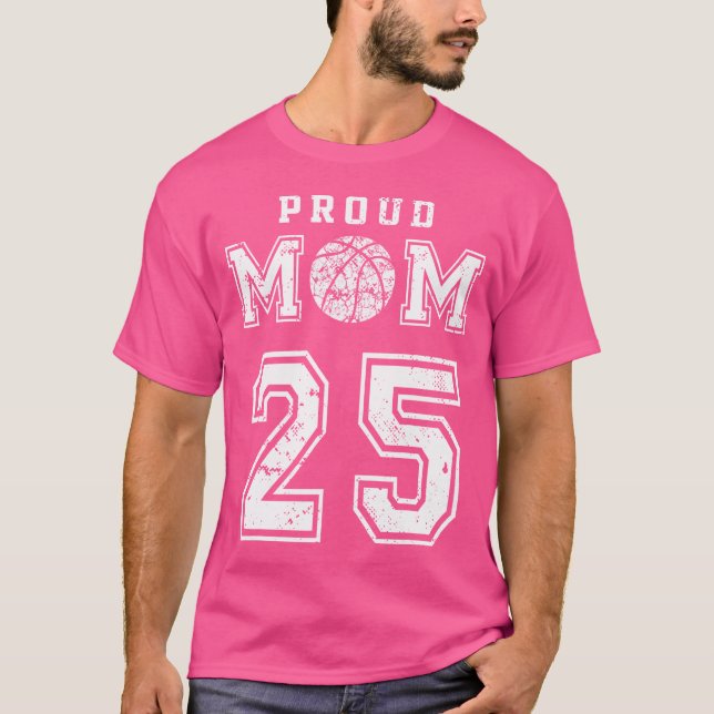 Custom Proud Basketball Mom Number 25 Personalized T-Shirt (Front)