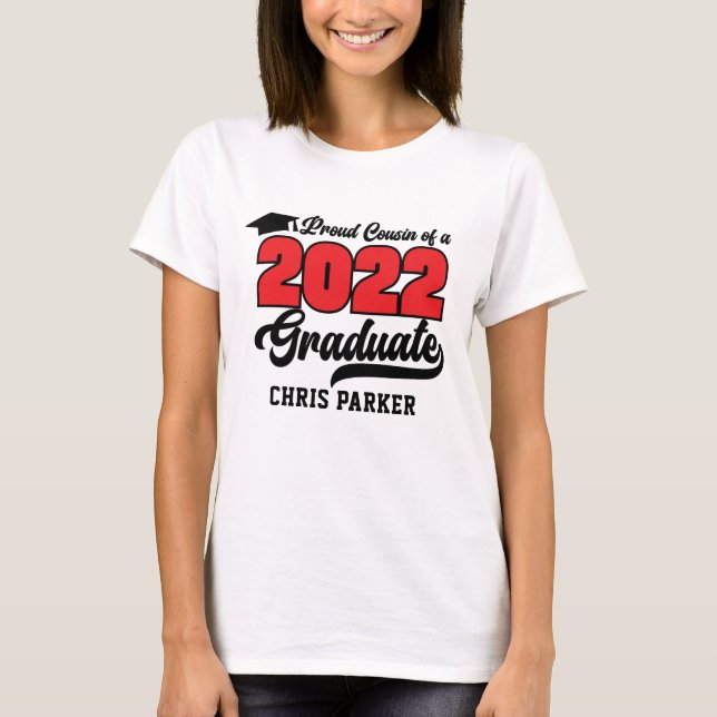 CUSTOM Proud Cousin of a 2022 Graduate T-Shirt (Front)
