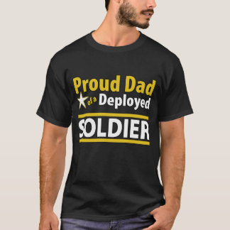 Custom Proud Dad of a Deployed Soldier Shirt