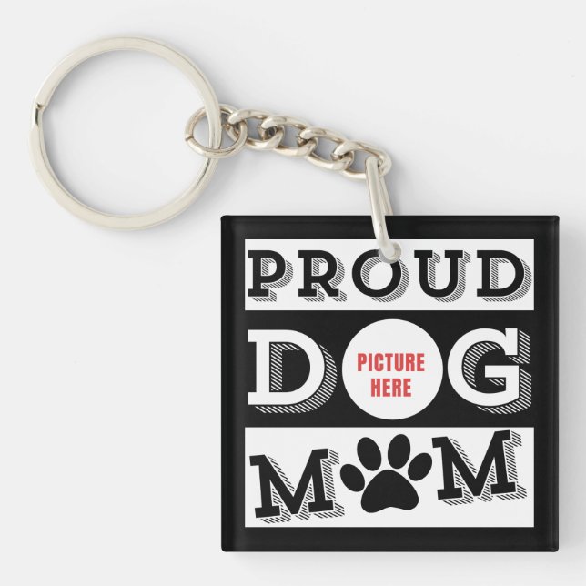 Custom Proud Dog Mom Pet Lover  Keychain (Front)