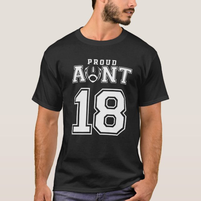 Custom Proud Football Aunt Number 18 Personalized T-Shirt (Front)