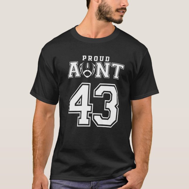 Custom Proud Football Aunt Number 43 Personalized T-Shirt (Front)