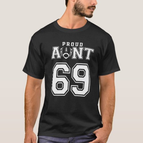 Custom Proud Football Aunt Number 69 Personalized T_Shirt