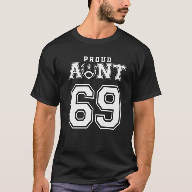 Custom Proud Football Aunt Number 69 Personalized T-Shirt (Front)