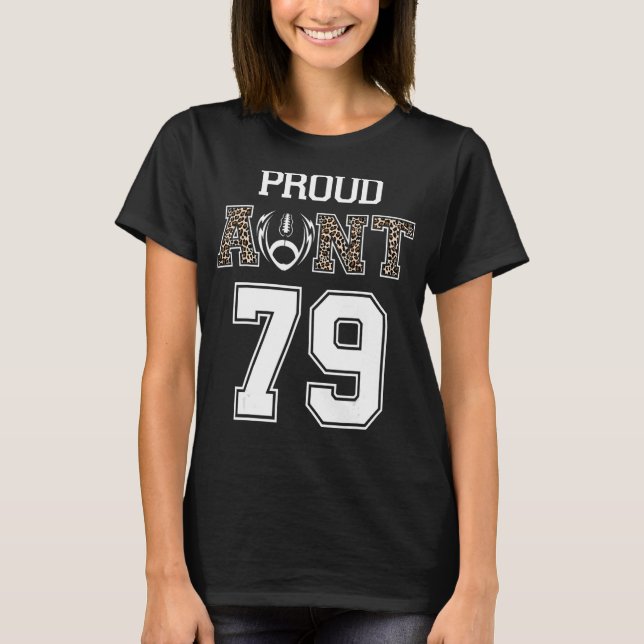 Custom Proud Football Aunt Number 79 Personalized  T-Shirt (Front)