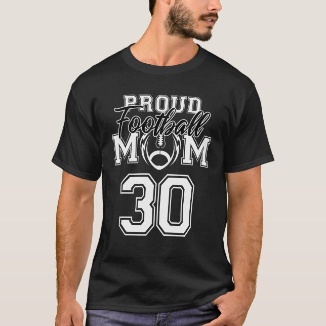 Custom Proud Football Mom Number 30 Personalized W T-Shirt (Front)
