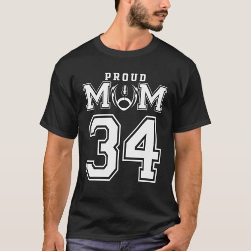 Custom Proud Football Mom Number 34 Personalized F T_Shirt