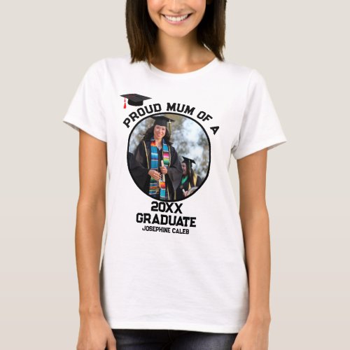 Custom Proud Mum of a Graduate Photo T_Shirt