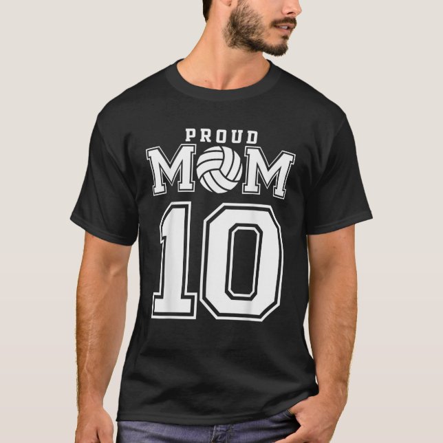 Custom Proud Volleyball Mom Number 10 Personalized T-Shirt (Front)