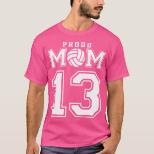 Custom Proud Volleyball Mom Number 13 Personalized T-Shirt