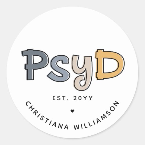 Custom PsyD Doctor of Psychology Psychologist Classic Round Sticker