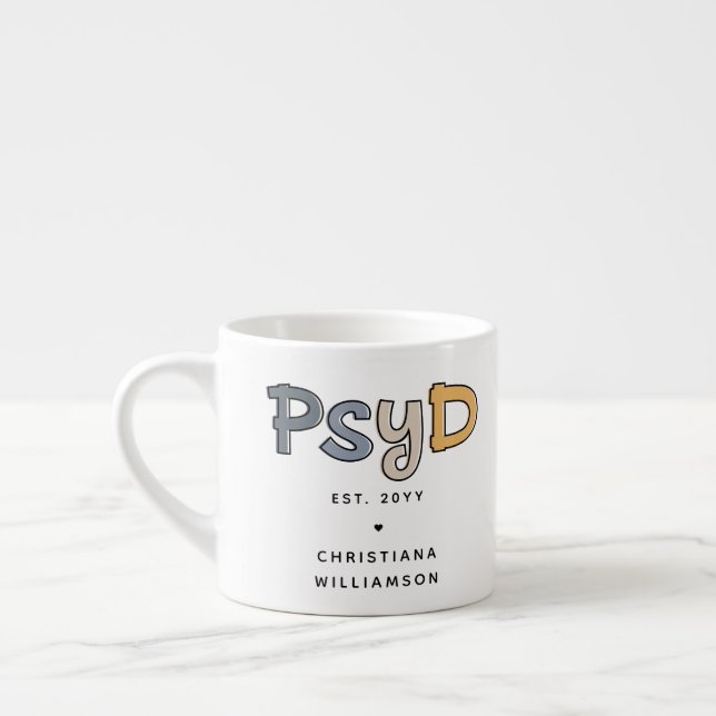 Custom PsyD Doctor of Psychology Psychologist Espresso Cup (Left)