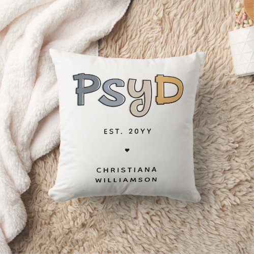 Custom PsyD Doctor of Psychology Psychologist Throw Pillow