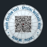 Custom QR Code Dart Board Custom Text and Colors<br><div class="desc">Choose Colors and Fonts - Design Your Own Personalized Dartboards with Your QR Code Scan Info and Custom Text Professional Design Dart Boards Gift - Add Your QR Code - Image - Photo or Logo / Text - Name or other info / more - Resize and Move or Remove /...</div>