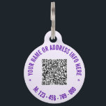 Custom QR Code Info Phone Text Your Pet ID Tag<br><div class="desc">Custom Colors and Font - Your Personalized QR Code Info Custom Text Professional Modern Design Pet ID Tag - Add Your QR Code - Image or Logo - Photo / Name - Text - E-mail or Phone - Contact Information / Address - Resize and Move or Remove / Add Elements...</div>
