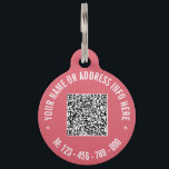 Custom QR Code Phone Text Your Pet ID Tag Template<br><div class="desc">Custom Colors and Fonts - Design Your Own Personalized Pet ID Tags with QR Code Scan Info and Custom Text Professional Design Your Pet ID Tag - Add Your QR Code - Image - Photo or Logo / Text - Name - Phone or - Contact Information / Address / More...</div>