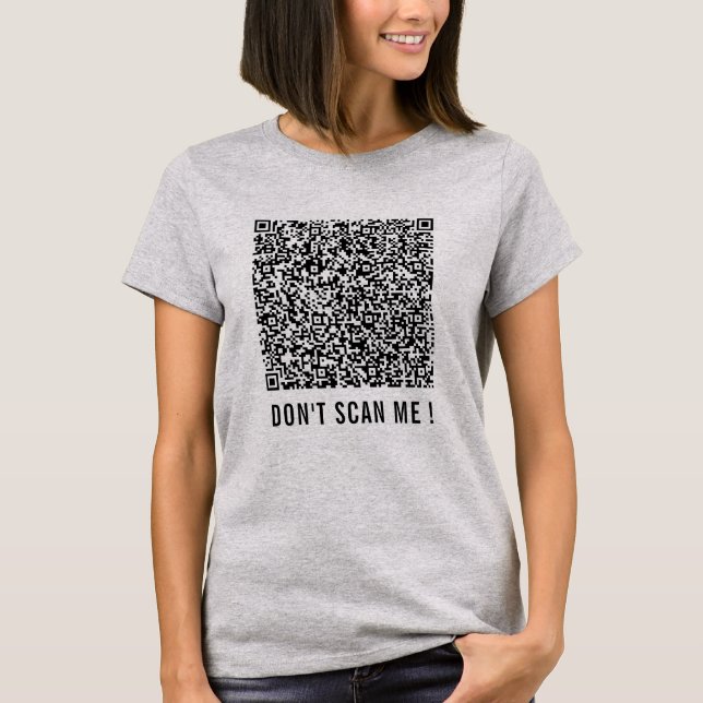 Custom QR Code Scan Info Funny T-Shirt - Your Text (Front)