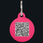 Custom QR Code Scan Info Pet ID Tag Choose Colors<br><div class="desc">Custom Colors - Pet ID Tag with Your QR Code Scan Info Professional Personalized Modern Design Pet ID Tags - Add Your QR Code - Image or Logo - Photo / or Name - Text / more - Resize and Move or Remove / Add Elements - Image / Text with...</div>