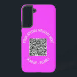 Custom QR Code Your Special Message Modern Gift Samsung Galaxy S22  Case<br><div class="desc">Choose Colors and Font - iPhone Cases Your Special QR Code Info and Custom Text Personalized Modern Phone Cases Gift - Add Your QR Code - Image or Logo - photo / Text - Name or other info / message - Resize and Move or Remove / Add Elements - Image...</div>