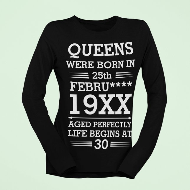 Custom Queens Were Born in Date Month Year Age T-Shirt (Creator Uploaded)